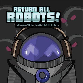 Zircon - Return All Robots! Original Soundtrack