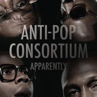 Anti-Pop Consortium - Apparently