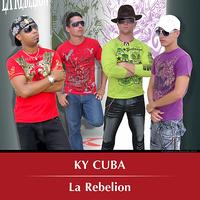 Ky Cuba - La Rebelion