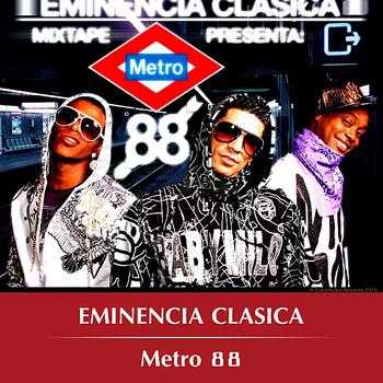 Eminencia Clasica - Metro 88