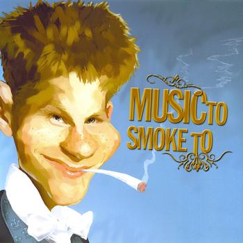Various Artists - Music To Smoke To Vol 1 (Explicit)