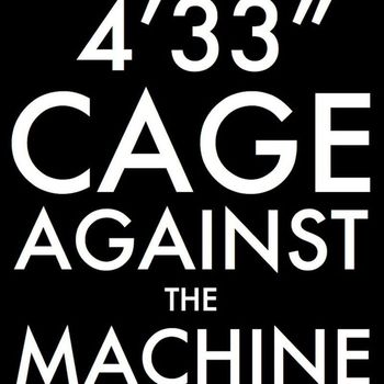 John Cage - Cage Against The Machine