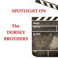 Dorsey Brothers - Spotlight On