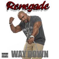 Renegade - Way Down - Single