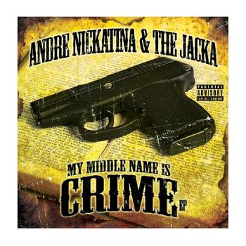 Andre Nickatina & The Jacka - My Middle Name is Crime