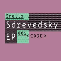 Snello - Sdrevedsky EP