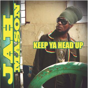 Jah Mason - Keep Ya Head Up