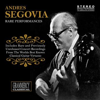 Andrés Segovia - Rare Performances