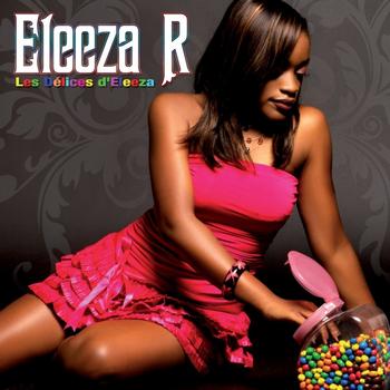 Eleeza R - Les délices d'Elleeza