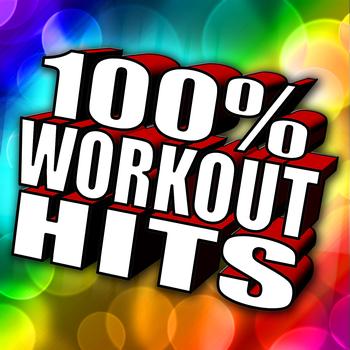 Various Artists - 100% Workout Hits - Dance Music For Workout, Gym, Aerobics, Running, Jogging & Fitness