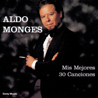 Aldo Monges - Mis Mejores 30 Canciones