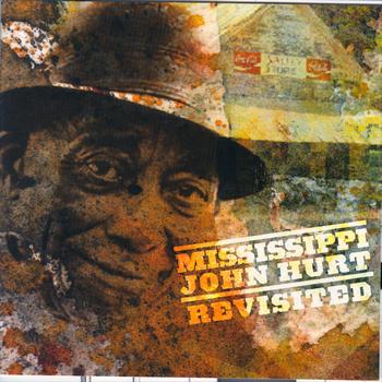 Mississippi John Hurt - Mississippi John Hurt Revisited