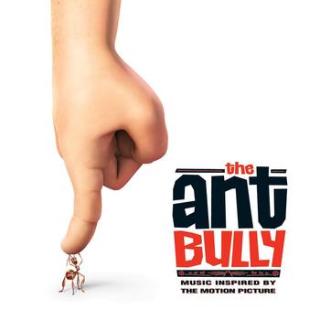 Various Artists - The Ant Bully (Music Inspired by The Motion Picture)