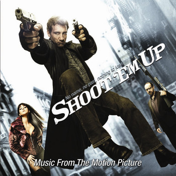 Various Artists - Shoot 'Em Up (Music From The Motion Picture)