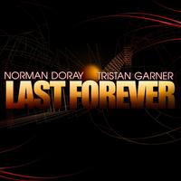 Norman Doray, Tristan Garner - Last Forever