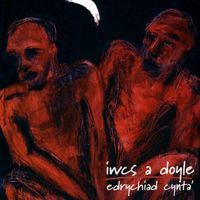 Iwcs a Doyle - Edrychiad Cynta'