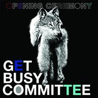 Get Busy Committee - Opening Ceremony (Single)