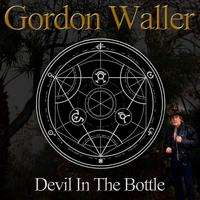 Gordon Waller - Devil In The Bottle (Single)