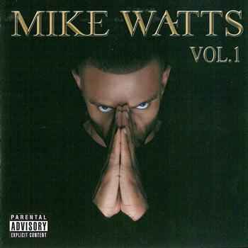Mike Watts - Vol. 1 (Explicit)