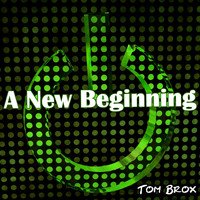 Tom Brox - A New Beginning