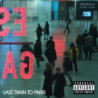 Diddy - Dirty Money - Last Train To Paris (Explicit Version)
