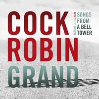 Cock Robin - Grand