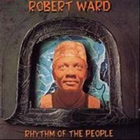 Robert Ward - Rhythm Of The People