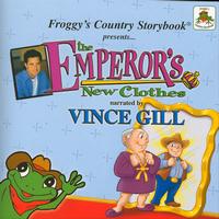 Vince Gill - Froggy's Country Storybook presents The Emperor's New Clothes narrated by Vince Gill