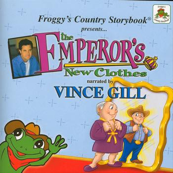Vince Gill - Froggy's Country Storybook presents The Emperor's New Clothes narrated by Vince Gill
