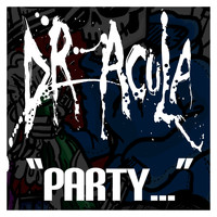 Dr. Acula - Is This a Party, or a Dick Measuring Contest