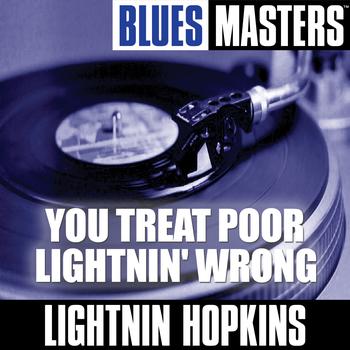 Lightnin' Hopkins - You Treat Poor Lightnin' Wrong