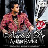 Aman Hayer - Nachdi De