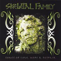 Skeletal Family - Songs of Love, Hope and Despair