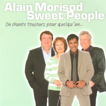 Alain Morisod & Sweet People - On Chante Toujours Pour Quelqu'Un…