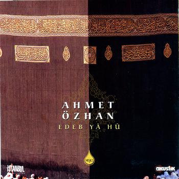 Ahmet Özhan - Edeb Ya Hu