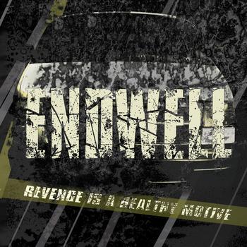 Endwell - Revenge Is A Healthy Motive