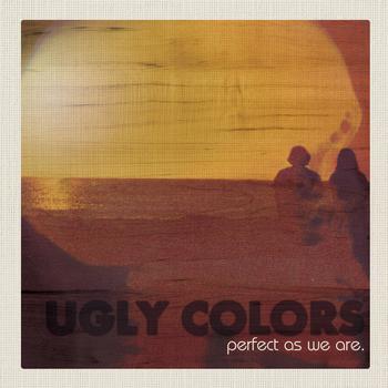 Ugly Colors - Perfect As We Are