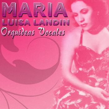 Maria Luisa Landin - Orquideas Vocales