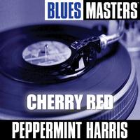Peppermint Harris - Blues Masters: Cherry Red