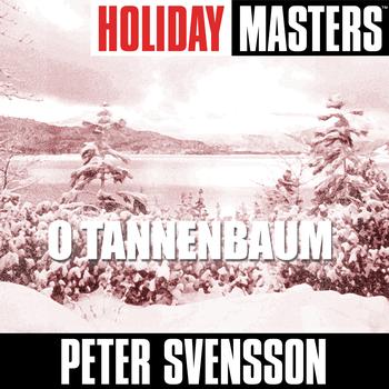 Peter Svensson - Holiday Masters: O Tannenbaum