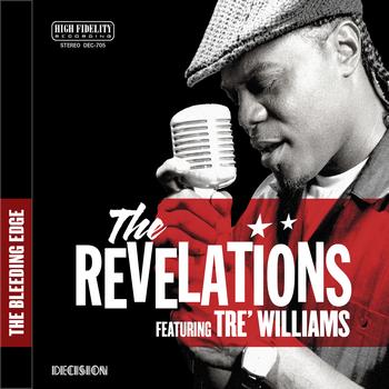 The Revelations featuring Tre Williams - The Bleeding Edge