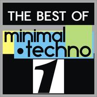 Various Artists - The Best of Minimal Techno, Vol. 1