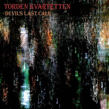 Torden Kvartetten - Devil's Last Call
