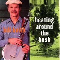 Bill Keith - Beating Around The Bush