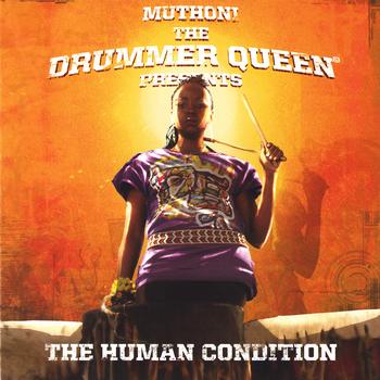 Muthoni The Drummer Queen - The Human Condition