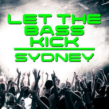 Various Artists - Let the Bass Kick In Sydney