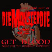 Diemonsterdie - Get Blood:  Music For The Horribly Depressed