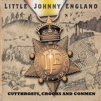Little Johnny England - Cutthroats,Crooks and Conmen