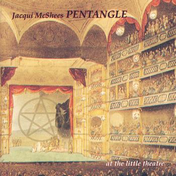 Jacqui Mcshee's Pentangle - At The Little Theatre