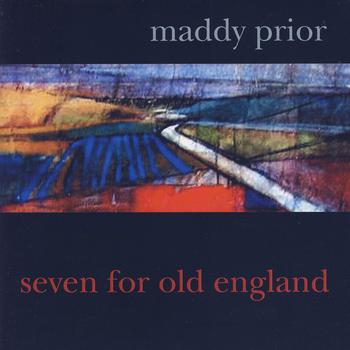 Maddy Prior - Seven For Old England
